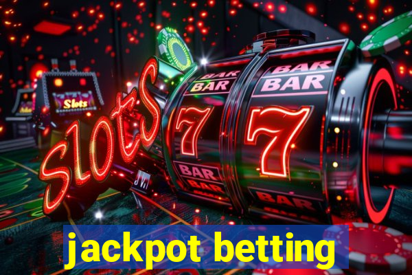 jackpot betting