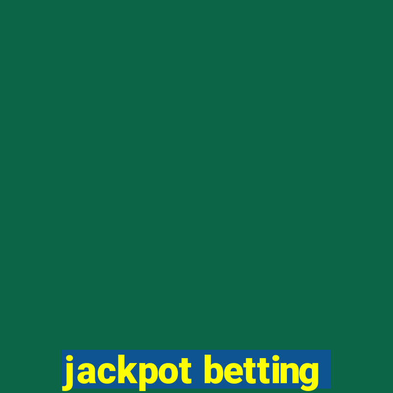 jackpot betting