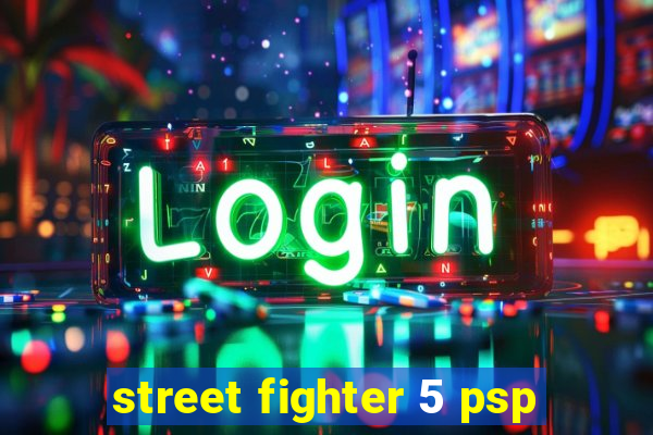 street fighter 5 psp