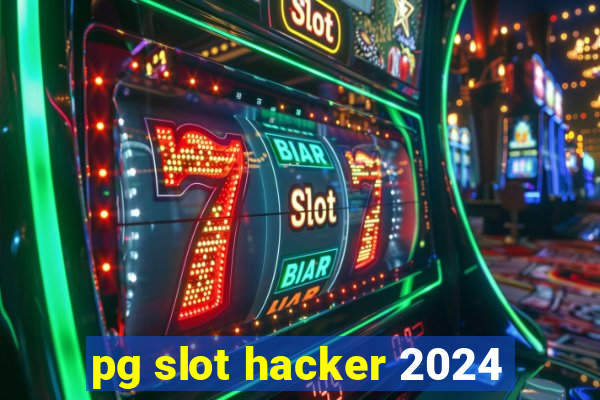 pg slot hacker 2024