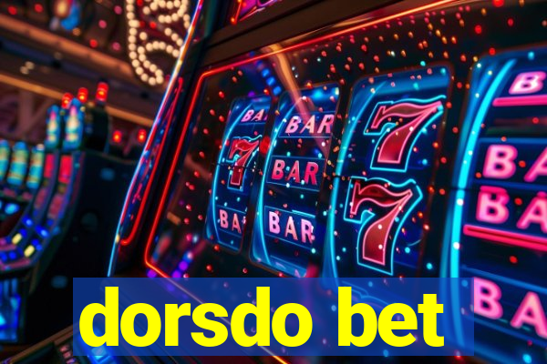 dorsdo bet