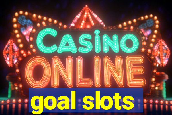 goal slots