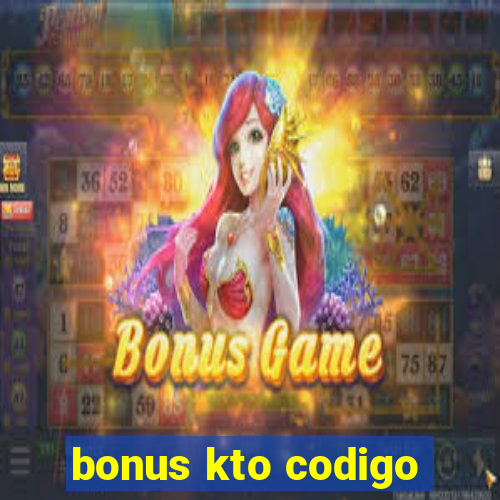 bonus kto codigo