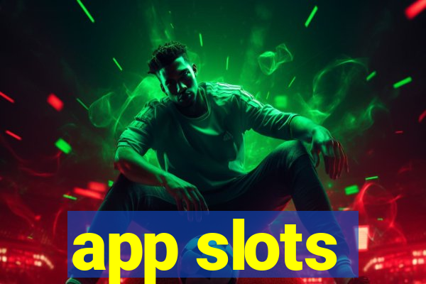 app slots