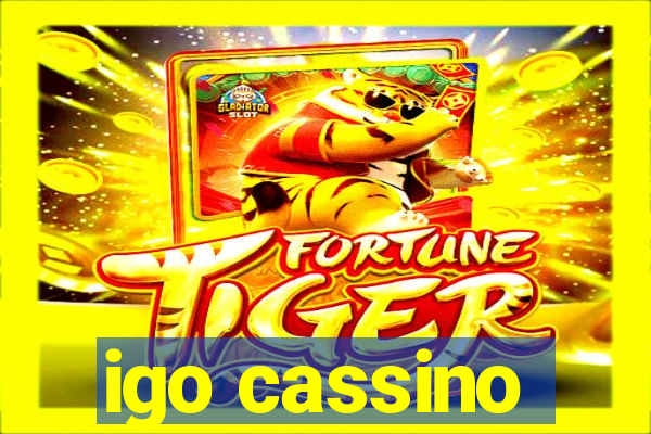 igo cassino