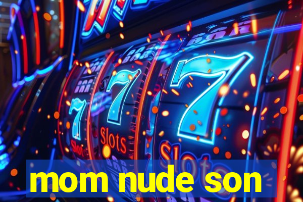 mom nude son