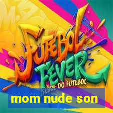 mom nude son