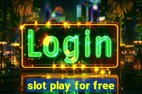 slot play for free