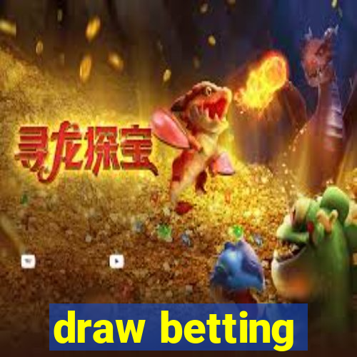 draw betting