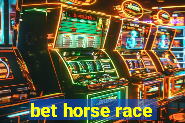 bet horse race