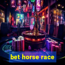 bet horse race