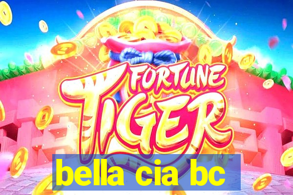 bella cia bc