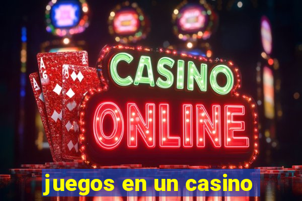 juegos en un casino