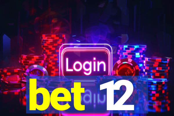 bet 12