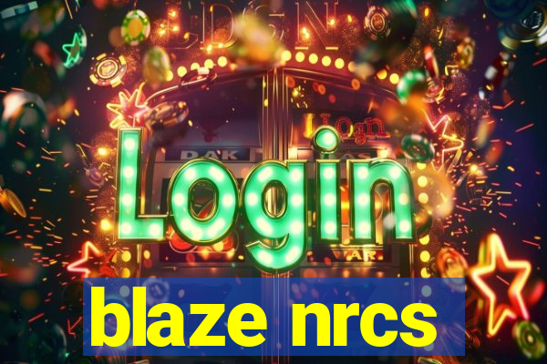 blaze nrcs