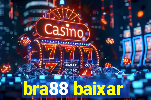 bra88 baixar