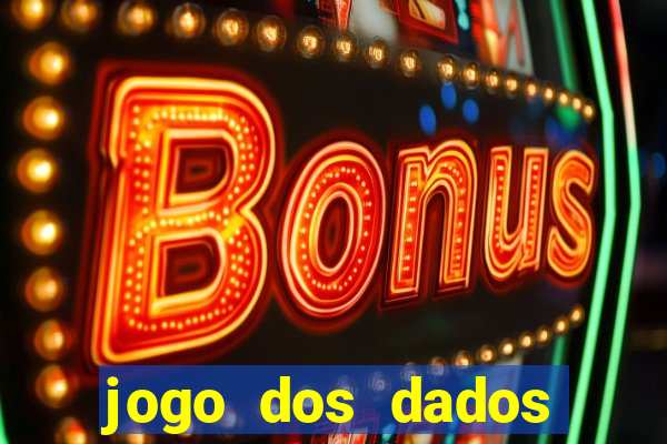 jogo dos dados aposta estrela bet