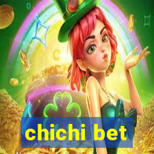 chichi bet