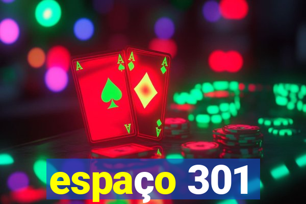 espaço 301