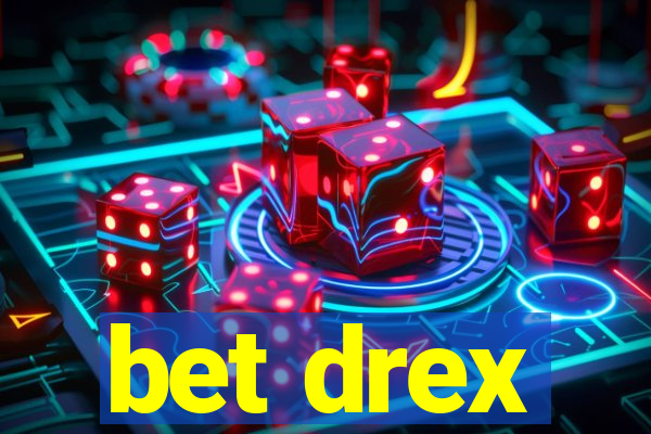 bet drex