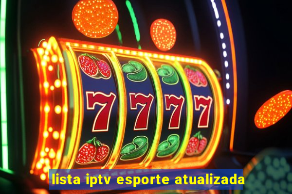 lista iptv esporte atualizada