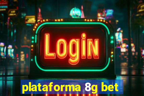 plataforma 8g bet