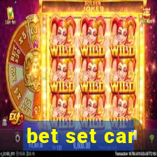 bet set car