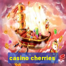 casino cherries