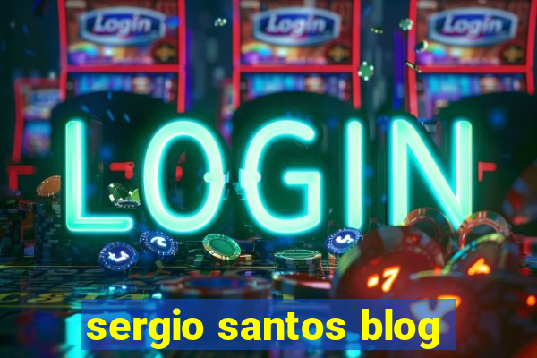 sergio santos blog