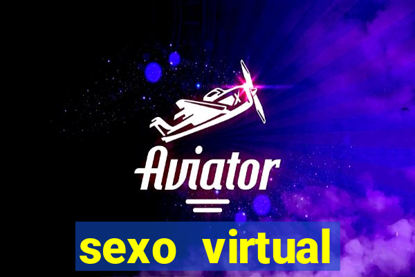 sexo virtual v闁惧摼eo chamada