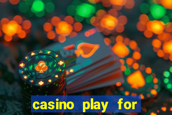 casino play for real money