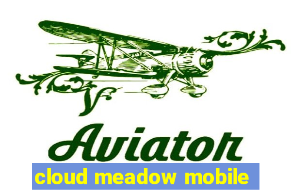 cloud meadow mobile