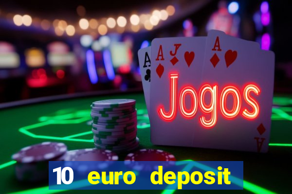 10 euro deposit casino paysafecard