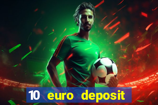 10 euro deposit casino paysafecard