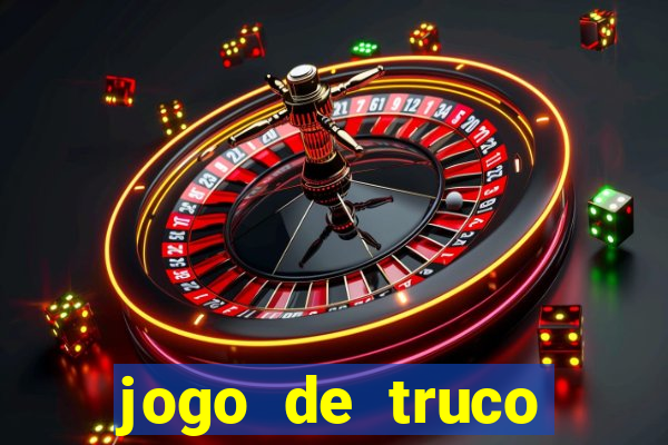 jogo de truco valendo dinheiro