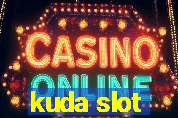 kuda slot