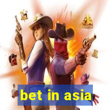 bet in asia