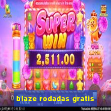 blaze rodadas gratis