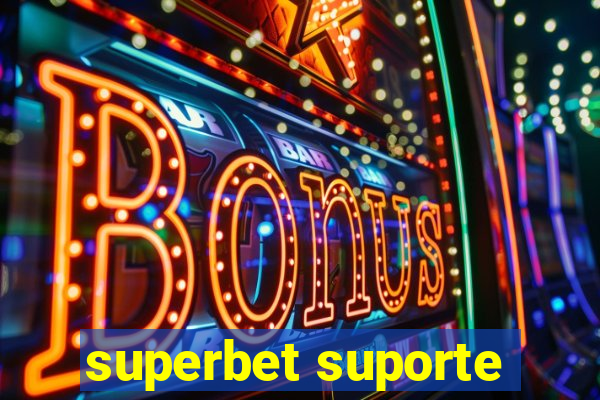 superbet suporte