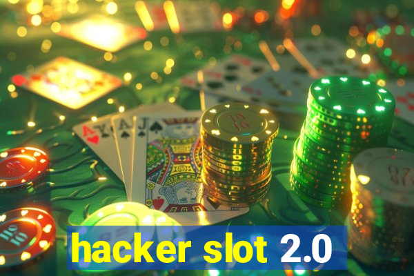 hacker slot 2.0