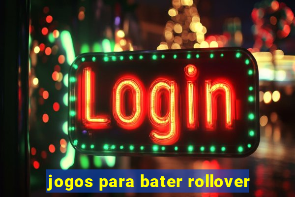 jogos para bater rollover