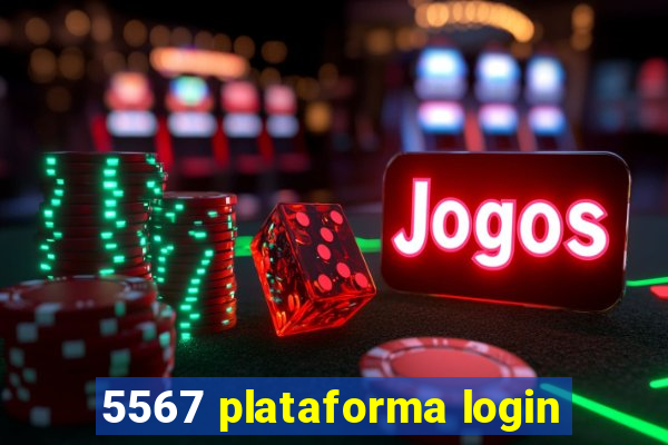 5567 plataforma login