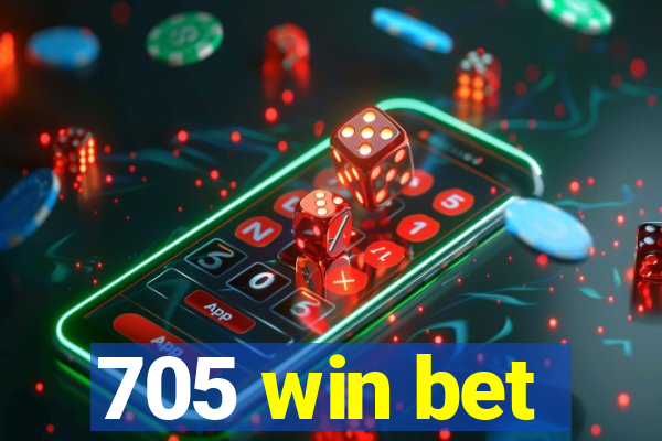 705 win bet