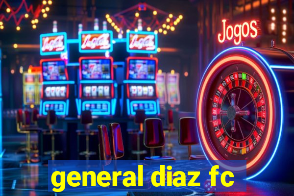 general diaz fc