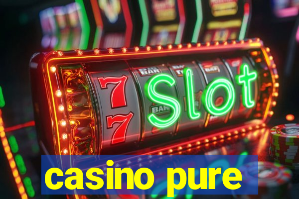 casino pure