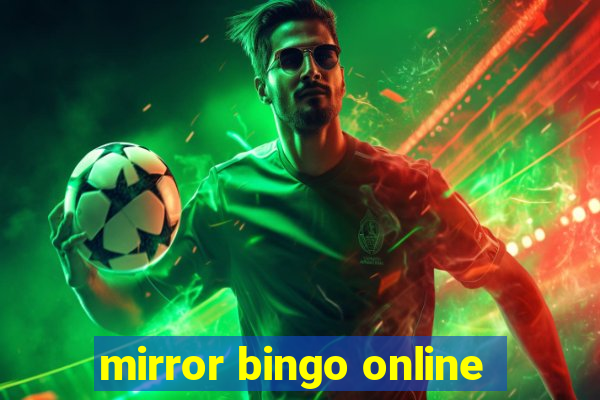 mirror bingo online