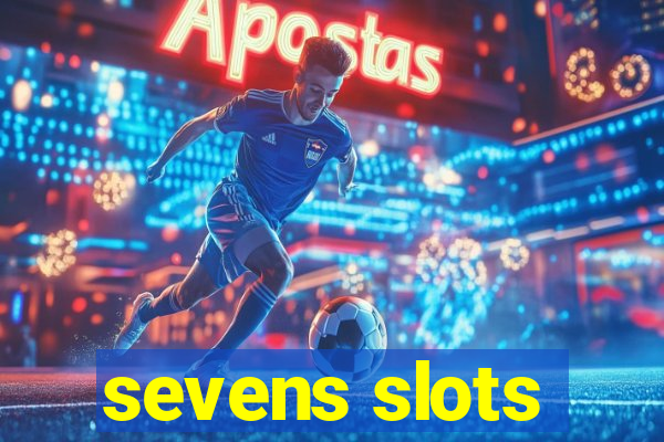 sevens slots