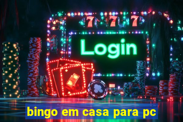 bingo em casa para pc