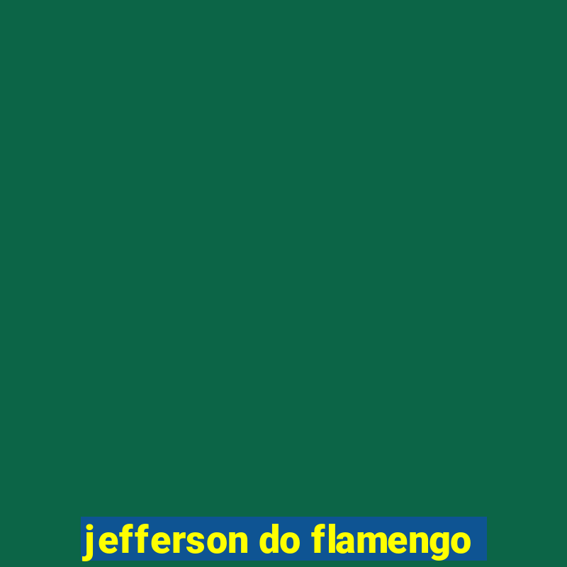 jefferson do flamengo