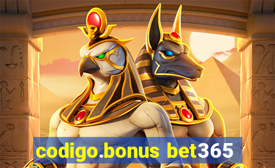 codigo.bonus bet365